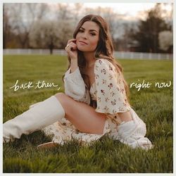 Back Then Right Now Chords by Tenille Arts