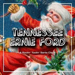 A Rootin Tootin Santa Claus by Tennessee Ernie Ford