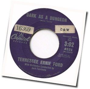 Dark As A Dungeon by Tennessee Ernie Ford