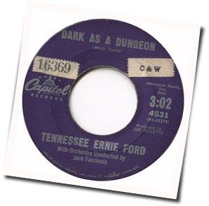 Dark As A Dungeon Chords by Tennessee Ernie Ford