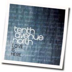A Kingdom Come Chords by Tenth Avenue North