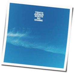 No Shame Chords by Tenth Avenue North