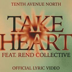 Take Heart Chords by Tenth Avenue North