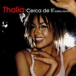 Cerca De Ti by Thalía