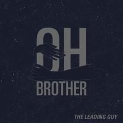 Oh Brother Chords by The Leading Guy