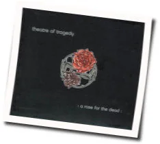 A Rose For The Dead Tab by Theatre Of Tragedy