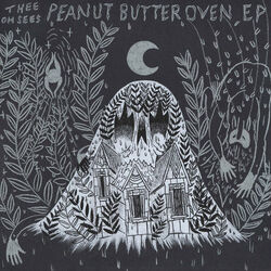 Peanut Butter Oven Chords by Thee Oh Sees