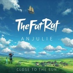 Close To The Sun by Thefatrat