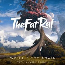 Well Meet Again by Thefatrat