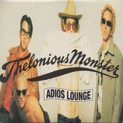 Adios Lounge Chords by Thelonious Monster