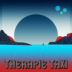 Coma Idyllique by Therapie Taxi