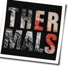I Might Need You To Kill by The Thermals