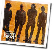 She's All I Got Chords by Thirsty Merc