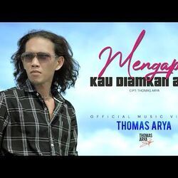 Mengapa Kau Diamkan Aku by Thomas Arya