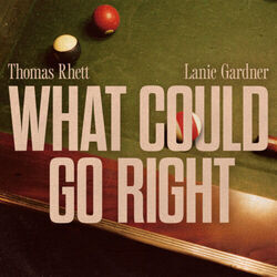 What Could Go Right Chords by Thomas Rhet