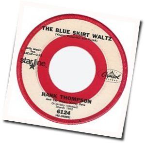Blue Skirt Waltz by Hank Thompson