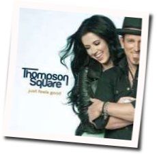 Just Feels Good Chords by Thompson Square