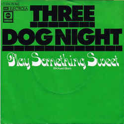 Play Something Sweet Brickyard Blues Chords by Three Dog Night