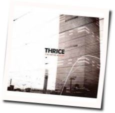 So Strange I Remember You Tabs by Thrice