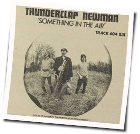 Something In The Air  by Thunderclap Newman
