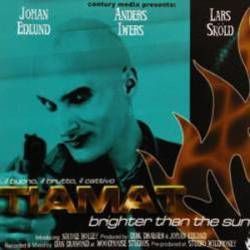 Brighter Than The Sun by Tiamat