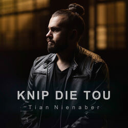 Knip Die Tou Chords by Tian Nienaber