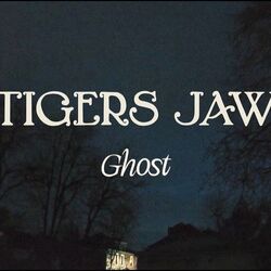Tigers Jaw chords for Ghost