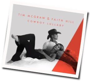 Cowboy Lullaby Chords by Tim Mcgraw And Faith Hill