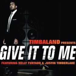 Give It To Me by Timbaland