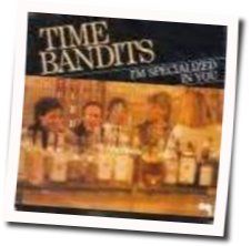 I'm Specialized In You Chords by Time Bandits