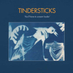 You'll Have To Scream Louder Chords by Tindersticks