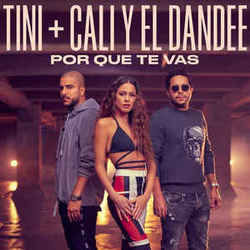 Por Qué Te Vas Chords by Tini Part. Cali Y El Dande