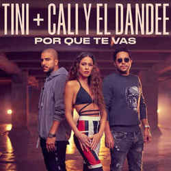 Por Qué Te Vas by Tini Part. Cali Y El Dande