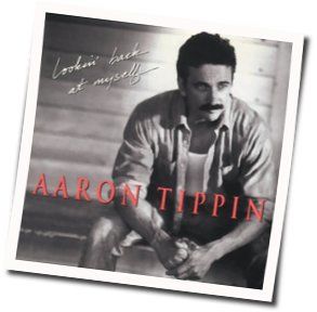 Looking Back At Myself Chords by Aaron Tippin