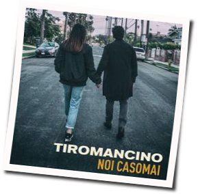 Noi Casomai by Tiromancino