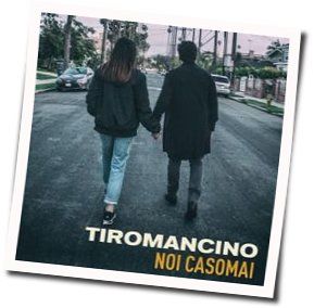 Noi Casomai Chords by Tiromancino