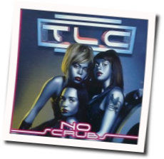 No Scrubs by TLC