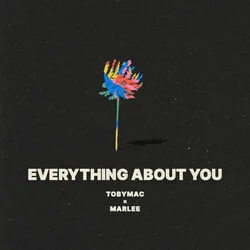 Everything About You Chords by TobyMac