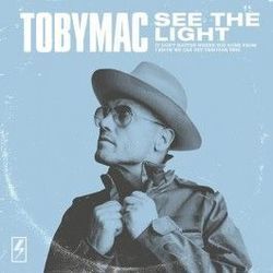 See The Light Chords by TobyMac