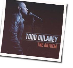 todd dulaney the anthem tabs and chods