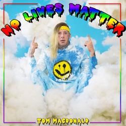 No Lives Matter Chords by Tom MacDonald