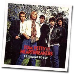 Learning To Fly  by Tom Petty And The Heartbreakers