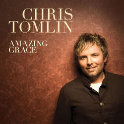 Amazing Grace My Chains Are Gone by Chris Tomlin