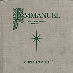 Emmanuel God With Us by Chris Tomlin