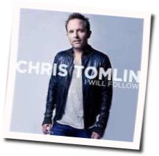 I Will Follow Acoustic by Chris Tomlin