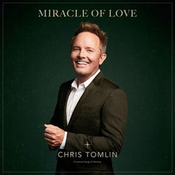 Miracle Of Love by Chris Tomlin