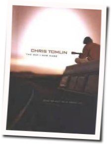 Way I Was Made Chords by Chris Tomlin