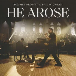 He Arose Chords by Tommee Profitt