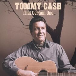 That Certain One Chords by Tommy Cash