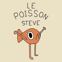 Le Poisson Steve Intro by Tomo